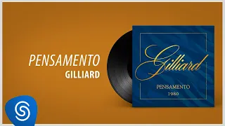 Gilliard - Pensamento (CD COMPLETO)