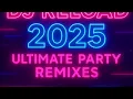 Download Lagu 🎛️ DJ Reload 2025 Ultimate Party Remixes