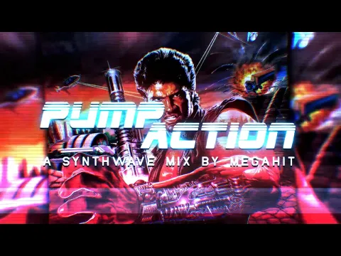 ☆ PUMP ACTION ☆ | A Synthwave Mix 🎛🎚 by Megahit 🎧🔥