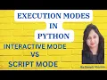 Execution Modes in Python Interactive Mode Script Mode CBSE Class 11 CS IP