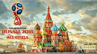 FIFA World Cup 2018 All Goals 