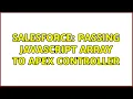Salesforce Passing JavaScript Array to Apex Controller