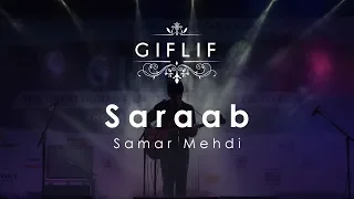 Saraab Mirage By Samar Mehdi Live At GIFLIF Fest Lovesong GIFLIF Music Indie Bhopal Love  Saraab Mirage By Samar Mehdi Live At GIFLIF Fest Lovesong GIFLIF Music Indie Bhopal Love