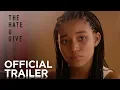 The Hate U Give | Official Trailer [HD] | 20th Century FOX