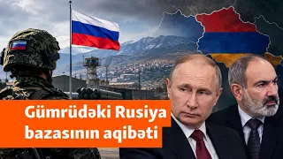 Ermənistan "sahibsiz qalacaq"? Putin qoşunu çıxara bilər