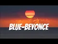 Download Lagu BLUE-BEYONCE LYRICS