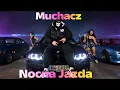 Download Lagu Muchacz - Nocna Jazda(Feat) Siostra (Official Video)