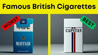 20 Famous British CIGARETTE Brands RANKED Worst to Best