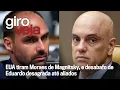 Lagu EUA tiram Moraes de Magnitsky, e desabafo de Eduardo desagrada até aliados | Giro VEJA