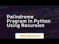 palindrome program in python using recursion