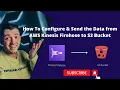 How to configure AWS Kinesis Data Firehose store the stream data to S3 bucket