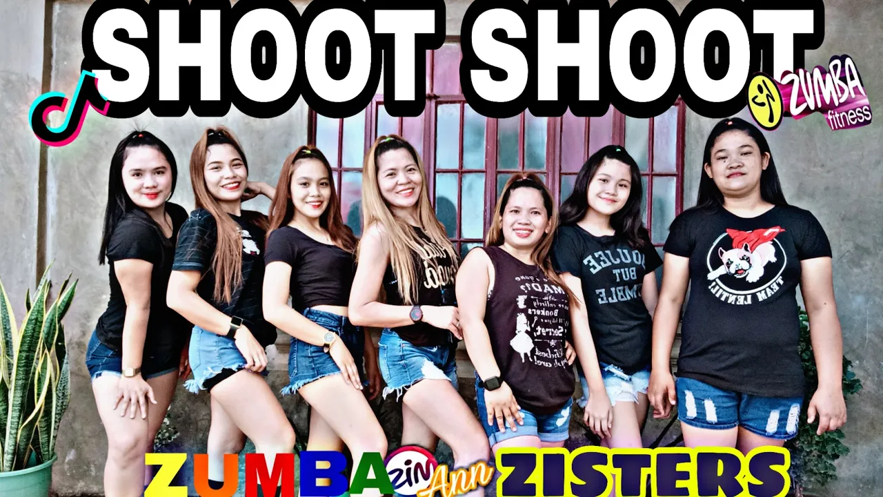 SHOOT SHOOT | ANDREW E. | TIKTOK | ZUMBA | ZUMBAZISTERS | ANN TEOFILO ZZ ANN