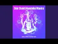 Download Lagu Shiv Shakti Kundalini Mantra (Non-Stop Chanting)