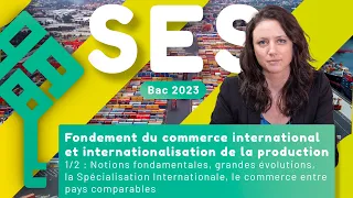 Fondements du commerce international et l'internationalisation de la production 1/2 - SES Bac 2025