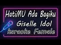 Download Lagu HatiMU Ada Bagiku - Giselle Idol - Female ( KARAOKE HQ Audio )