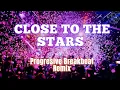 CLOSE TO THE STARS BREAKBEAT FULL BASS | DJ PARTY | DJ VIRAL | CLUBBING PARTY | DJ REMIX | MUSIC DJ