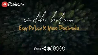 Download Om Iyhoo - PINDAH HALUAN Ft. Esny Pukan - Lagu Selow Timur Terbaru (official liryc video) MP3