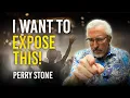 I Want To Expose This Perry Stone