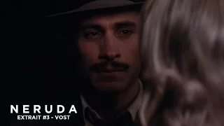 NERUDA - Extrait - Le personnage secondaire