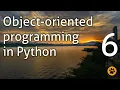 Object-oriented programming in Python - Part 6