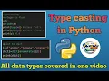 Typecasting in Python Covers all data types Easy Explanation