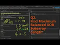 Leetcode Weekly Contest 477 Q2 Find Maximum Balanced XOR Subarray Length