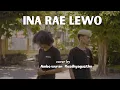 INA RAE LEWO || BOB CHAEL || Cover by Ambo Wuran ft. Rusdhyagustho || Lagu Daerah Lamaholot