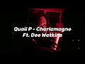 Quail P - Charlamagne (Lyrics)