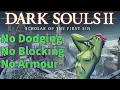 Download Lagu How Hard Is Dark Souls 2 WITHOUT Dodging, Blocking or Armour?
