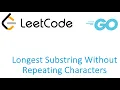 LeetCode solution in Golang - Longest Substring Without Repeating Characters