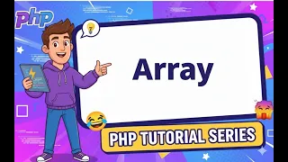 Lesson 24 PHP Arrays 2026 Learn Indexed Associative Multidimensional Arrays