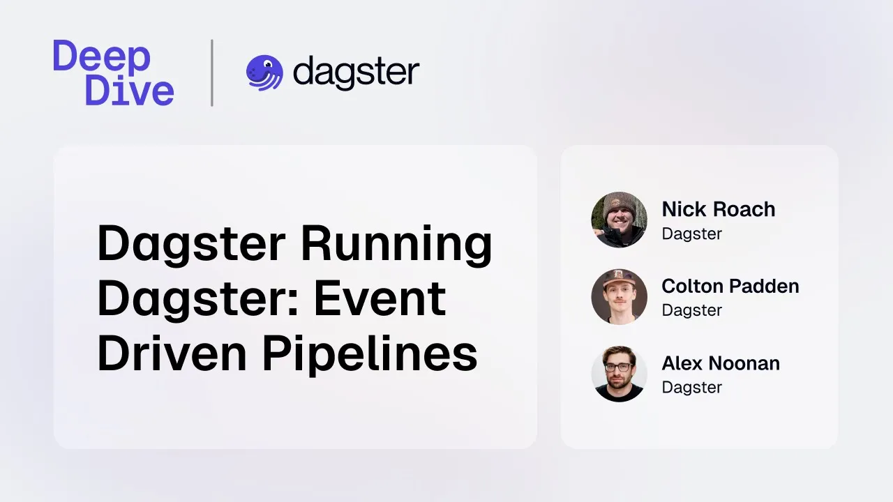 Dagster Deep Dive - Dagster Running Dagster - Event Driven Pipelines