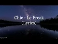 CHIC - Le Freak (Lyrics HD)