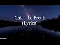 Download Lagu CHIC - Le Freak (Lyrics HD)