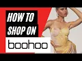 How to Shop on Boohoo - What You Need to Know
