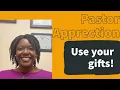 Pastor Appreciation Use Your Gifts