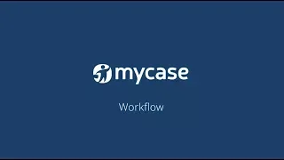 How to Use MyCase Workflows - MyCase Tips