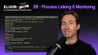 Elixir Full Course 38 - Process Linking and Monitoring