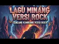 LAGU MINANG VERSI ROCK || CANCANG KAMBIANG VERSI ROCK #laguminangrock #cancangkambiangversirock