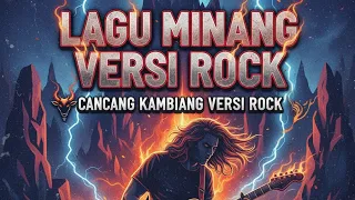 lagu minang versi rock cancang kambiang versi rock laguminangrock cancangkambiangversirock