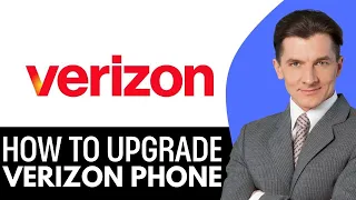 How To Upgrade Verizon Phone 2025 Step By Step