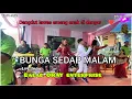 Download Lagu BUNGA SEDAP MALAM (H Rhoma irama)- WATYA || Balad ORAY enterprise