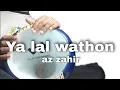 YA LAL WATON AZ ZAHIR || DARBUKA COVER