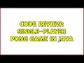 Code Review Single-player Pong game in Java