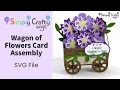 Wagon of Flowers Box Card Assembly - SVG File