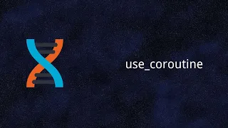Dioxus use - coroutine Rust Tutorial 28