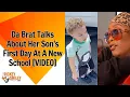 Da Brat Talks About Her Son s First Day At A New School