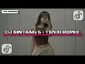 Lagu DJ BINTANG 5 TENXI - KAU CURI CURI PANDANGAN REMIX STYLE TANTE V2 JEDAG JEDUG | DJ TIKTOK TERBARU!!