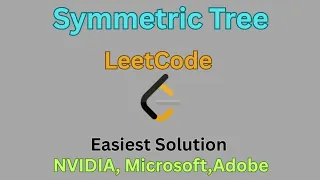 Symmetric Tree LeetCode Easiest Solution Recursion