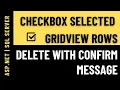 Gridview Checkbox Delete The Record With Confirm Message box Javascript